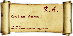 Kastner Ambos névjegykártya